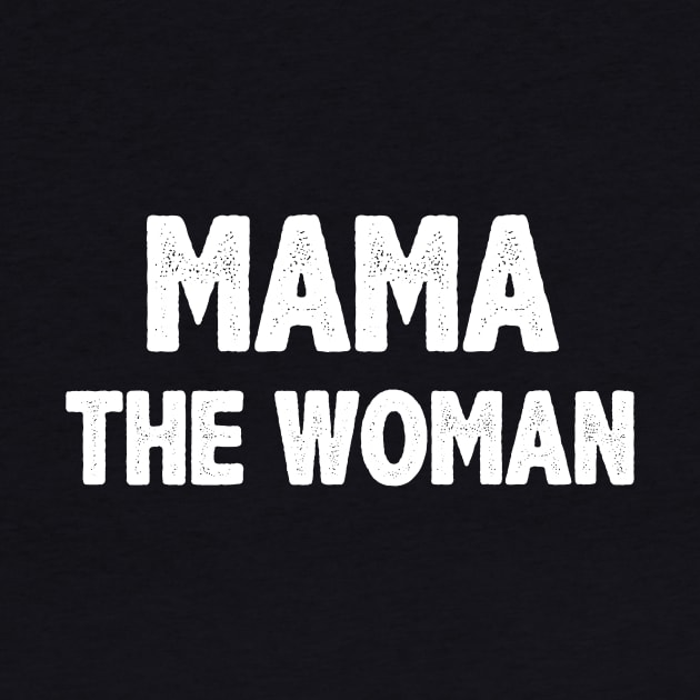 Mama the woman by MinyMerch